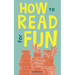 How to Read for Fun