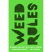 Weed Rules: Blazing the Way to a Just and Joyful Marijuana Policy