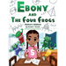 Ebony And The Four Frogs