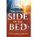 The Other Side of the Bed: A Physician's Journey into the Human Side of Medicine