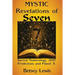 Mystic Revelations of Seven: Sacred Numerology, 2017 Predictions, and Planet X