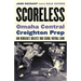 Scoreless: Omaha Central, Creighton Prep, and Nebraska's Greatest High School Football Game