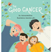 The Good Cancer