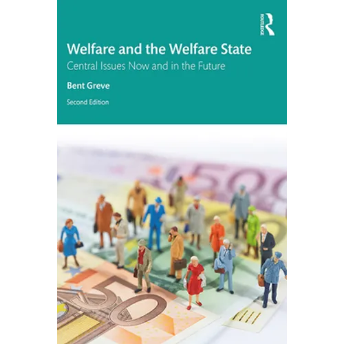 Welfare and the Welfare State: Central Issues Now and in the Future