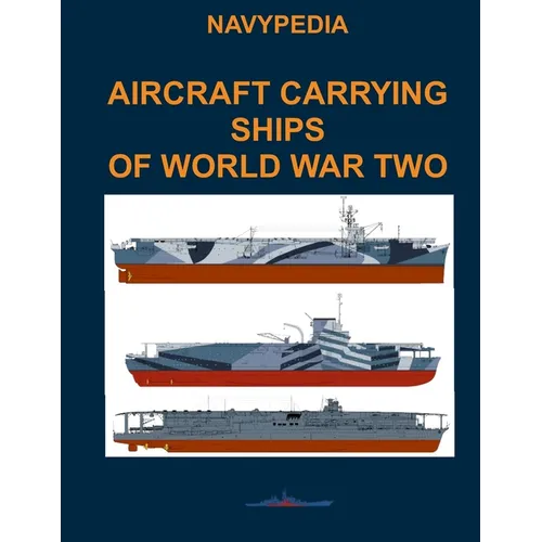 Aircraft carrying ships of World War Two