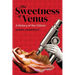 The Sweetness of Venus: A History of the Clitoris