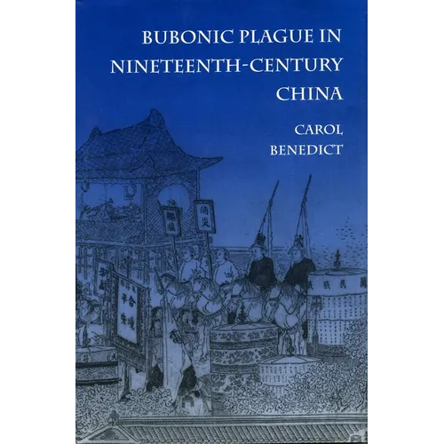 Bubonic Plague in Nineteenth-Century China