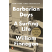 Barbarian Days: A Surfing Life (Pulitzer Prize Winner)