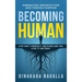 Becoming Human: Embracing Imperfection and Finding Purpose