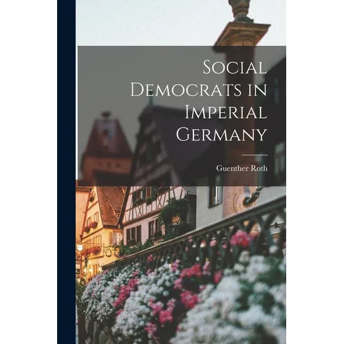Social Democrats in Imperial Germany