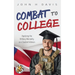 Combat to College: Applying the Military Mentality as a Student Veteran
