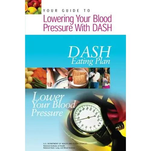 Your Guide to Lowering Your Blood Pressure with DASH: DASH Eating Plan