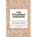 The Ptolemaic Kingdom: A Brief Guide to Egypt's Last Pharaonic Dynasty