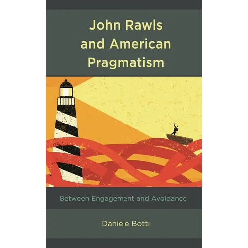 John Rawls and American Pragmatism: Between Engagement and Avoidance