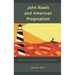 John Rawls and American Pragmatism: Between Engagement and Avoidance