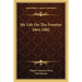 My Life On The Frontier 1864-1882