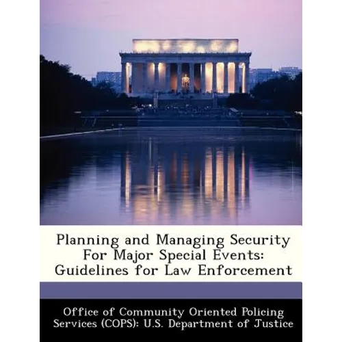 Planning and Managing Security for Major Special Events: Guidelines for Law Enforcement
