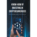 Know-How of Investing in Cryptocurrencies