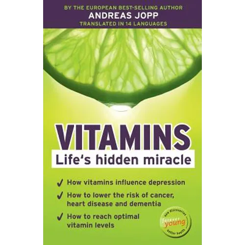 Vitamins. Life´s hidden miracle.