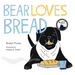 Bear Loves Bread