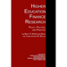 Higher Education Finance Research: Policy, Politics, and Practice
