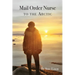Mail Order Nurse to the Arctic