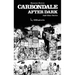 Carbondale After Dark And Other Stories: Expanded Edition