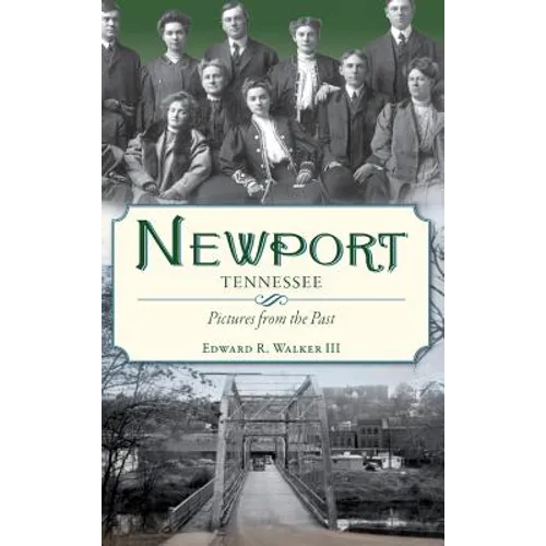 Newport, Tennessee: Pictures from the Past