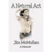 A Natural Act - A Memoir
