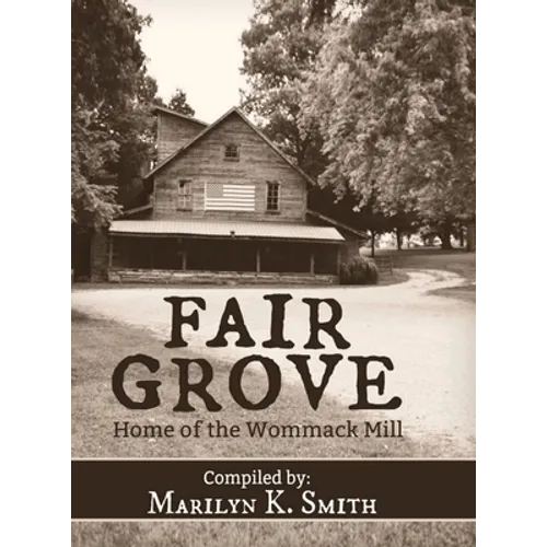 Fair Grove: Home of the Wommack Mill