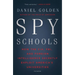 Spy Schools: How the Cia, Fbi, and Foreign Intelligence Secretly Exploit America's Universities