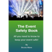 The Event Safety Book: All you need to know to keep your event safe