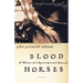 Blood Horses: Notes of a Sportswriter's Son