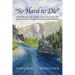 "So Hard to Die": A Physician and a Psychologist Explore the Mystery of Meriwether Lewis's Death