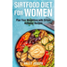 Sirt Food Diet for Women: Plan Your Weight Loss with Sirtuin Activator Recipes