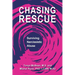 Chasing Rescue: Surviving Narcissistic Abuse