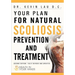 Your Plan for Natural Scoliosis Prevention and Treatment: Health In Your Hands (Second Edition)