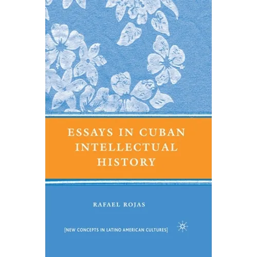 Essays in Cuban Intellectual History