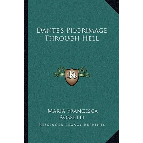 Dante's Pilgrimage Through Hell