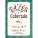 Forgotten Tales of Colorado
