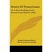 Stories Of Pennsylvania: Or School Readings From Pennsylvania History (1897)
