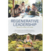 Regenerative Leadership: Secrets From The Farm