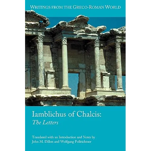 Iamblichus of Chalcis: The Letters