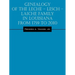 Genealogy of the Leche - Lesch - Laiche Family in Louisiana From 1759 to 2010