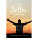 Finishing Better Not Bitter: Overcoming Past Hurts While Getting Better All the Time