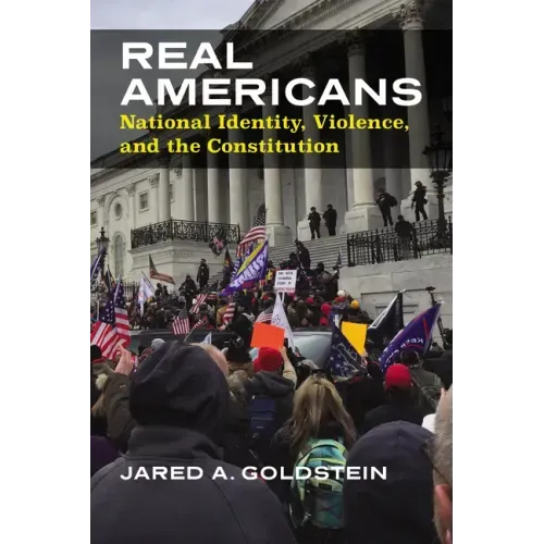 Real Americans: National Identity, Violence, and the Constitution