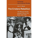 The Cristero Rebellion: The Mexican People Between Church and State 1926 1929
