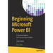 Beginning Microsoft Power Bi: A Practical Guide to Self-Service Data Analytics
