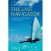The Last Navigator: Revised Edition