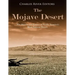 The Mojave Desert: The History and Legacy of North America's Most Famous Desert